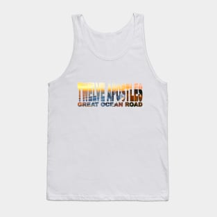 TWELVE APOSTLES Great Ocean Road - Victoria Australia Tank Top